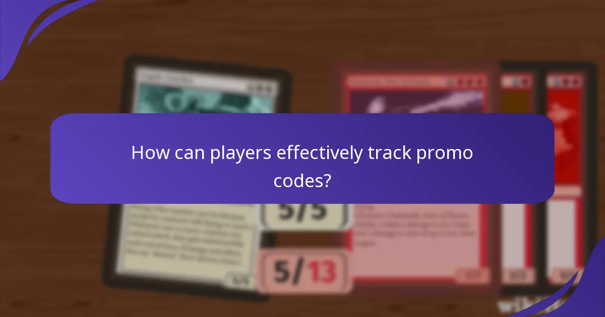 How can players effectively track promo codes?