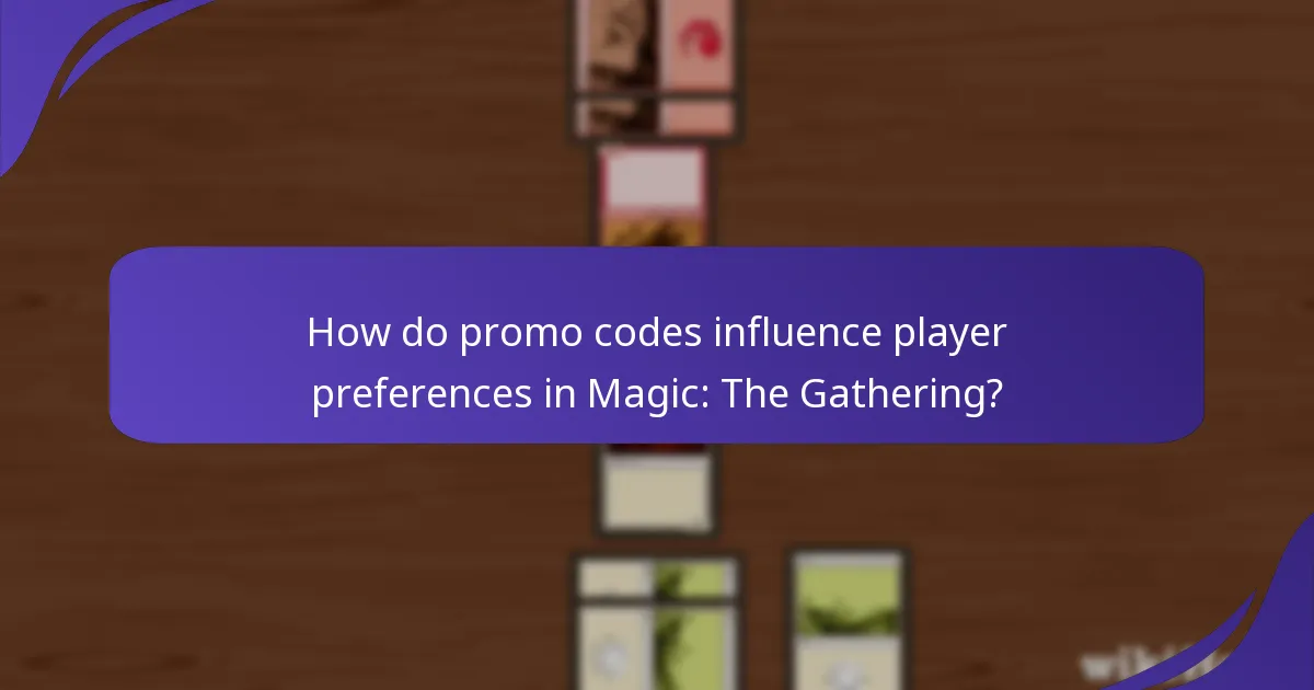 How do promo codes influence player preferences in Magic: The Gathering?