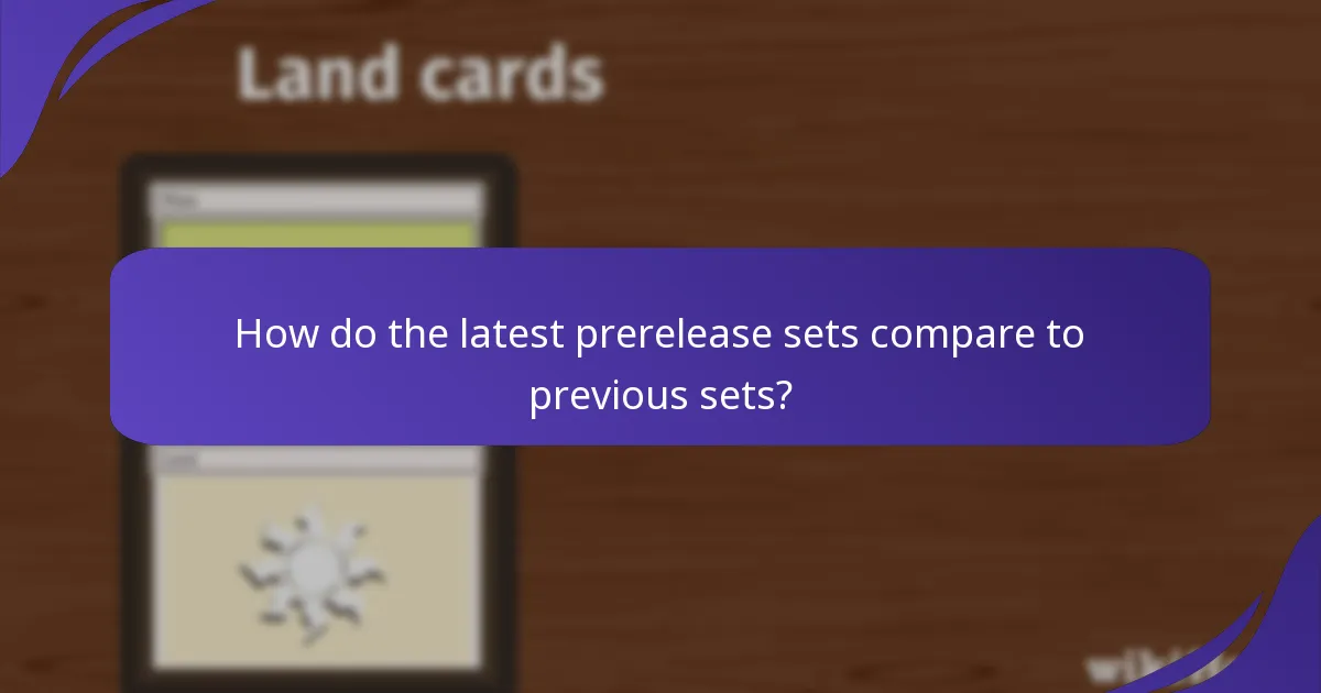 How do the latest prerelease sets compare to previous sets?