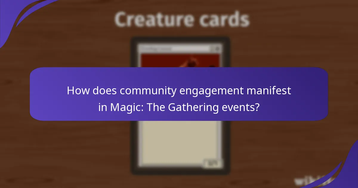 How does community engagement manifest in Magic: The Gathering events?