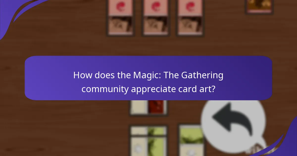 How does the Magic: The Gathering community appreciate card art?