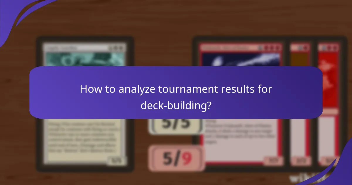 How to analyze tournament results for deck-building?