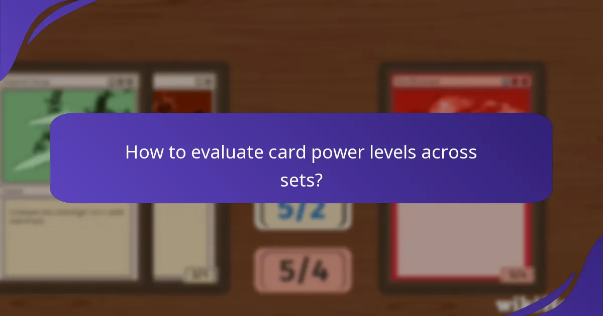 How to evaluate card power levels across sets?