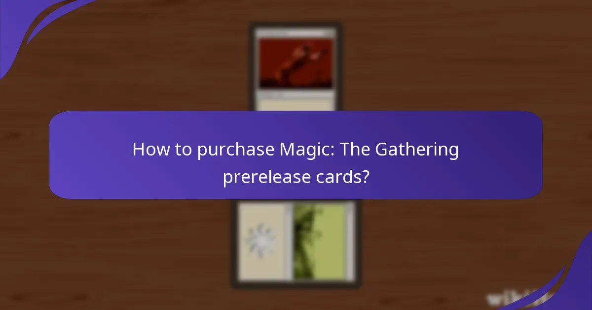How to purchase Magic: The Gathering prerelease cards?