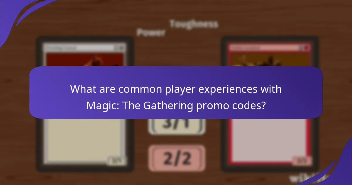 What are common player experiences with Magic: The Gathering promo codes?