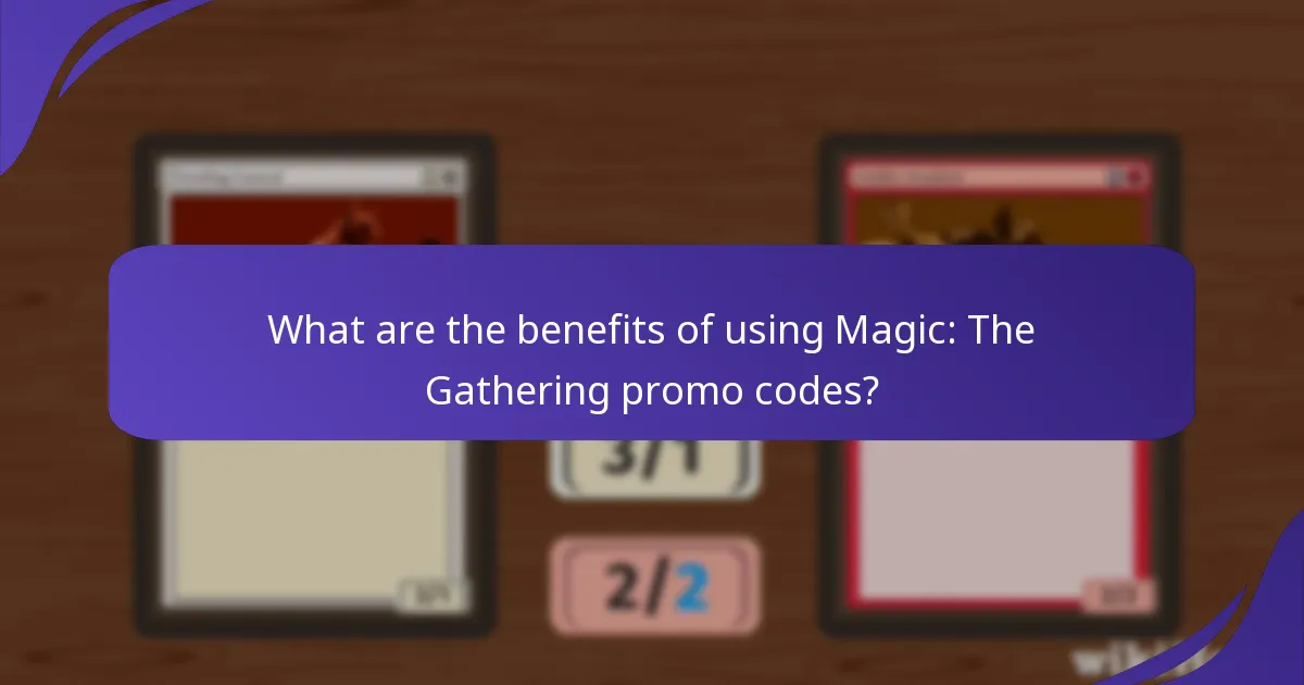 What are the benefits of using Magic: The Gathering promo codes?