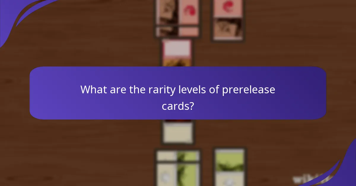 What are the rarity levels of prerelease cards?
