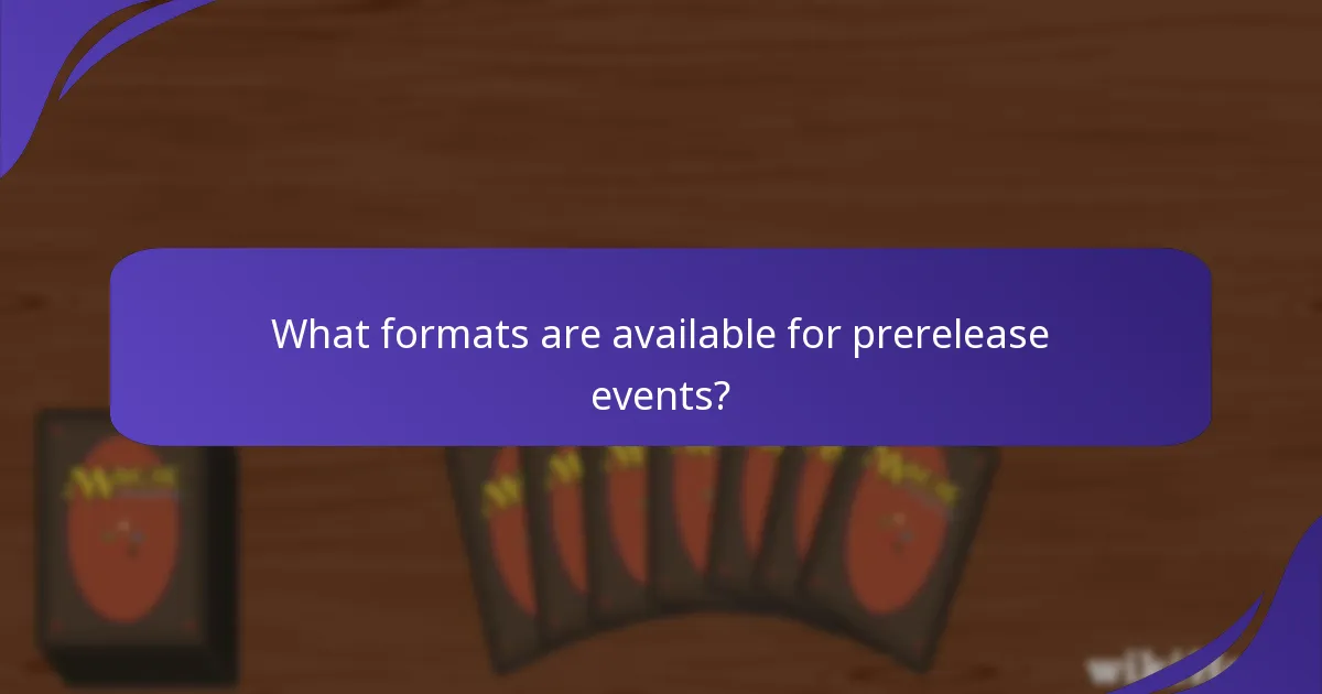What formats are available for prerelease events?