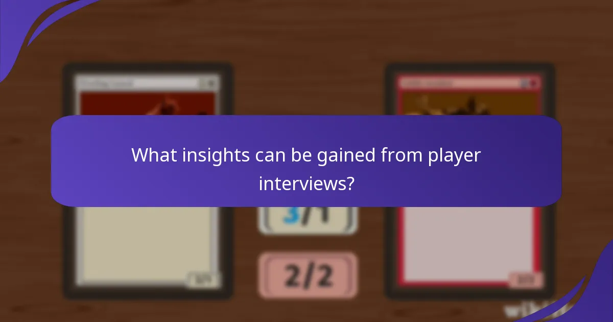 What insights can be gained from player interviews?