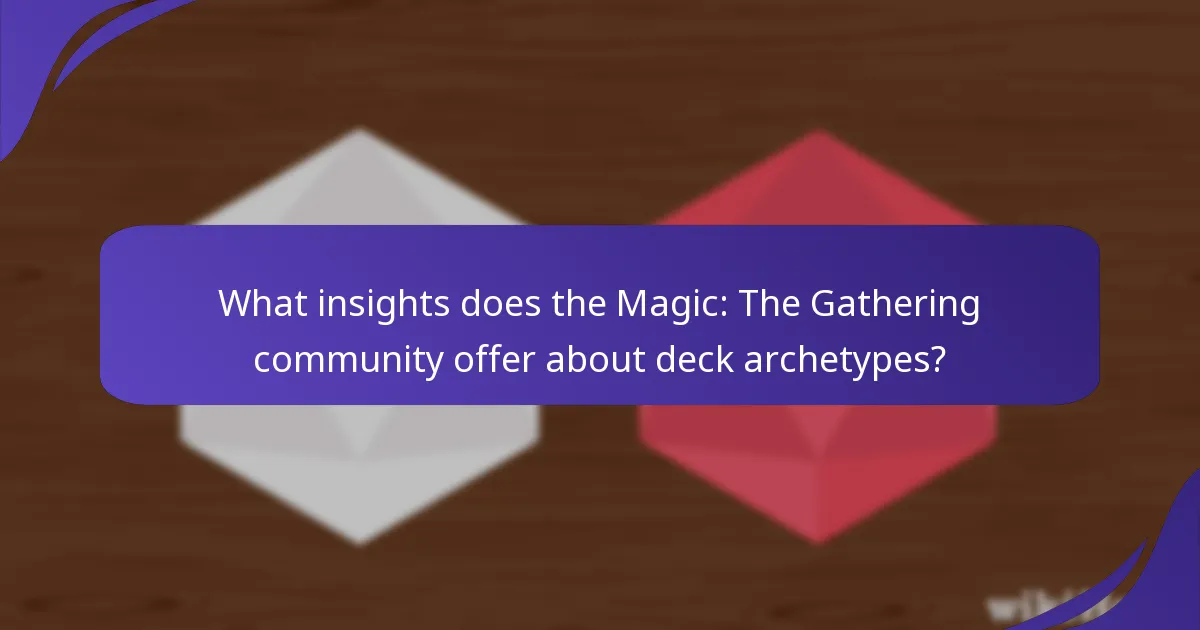 What insights does the Magic: The Gathering community offer about deck archetypes?