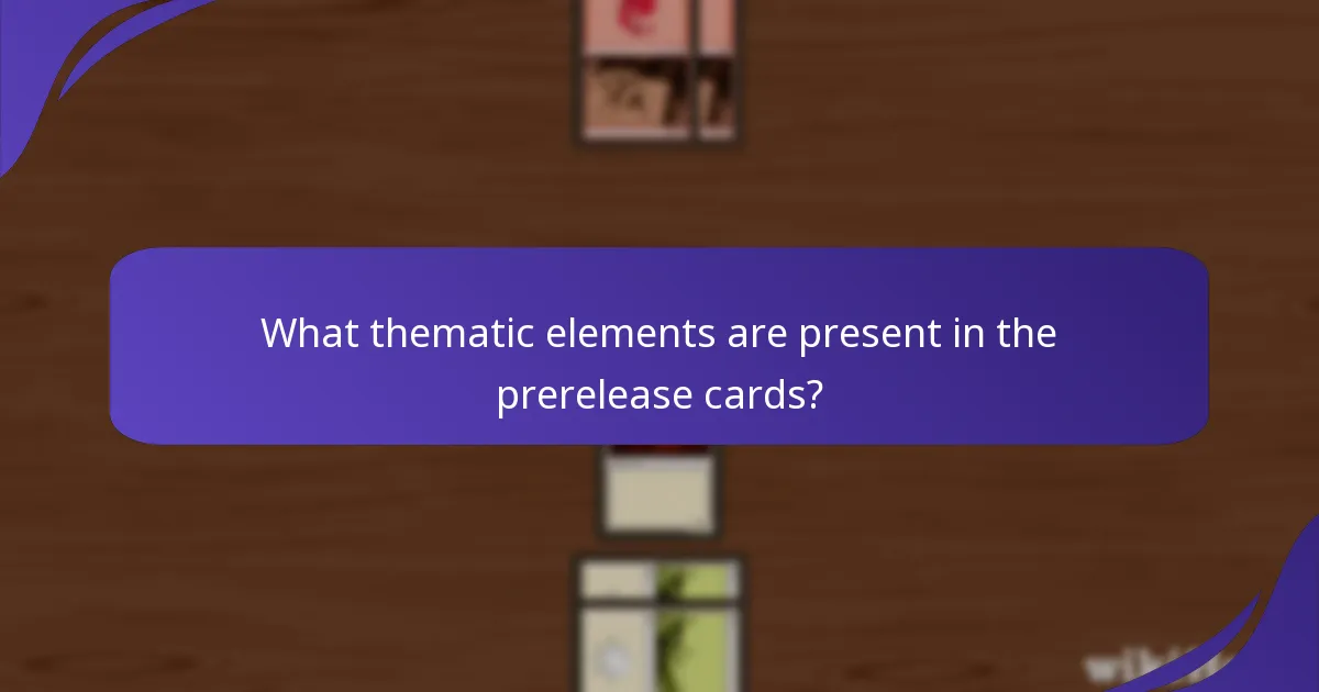 What thematic elements are present in the prerelease cards?