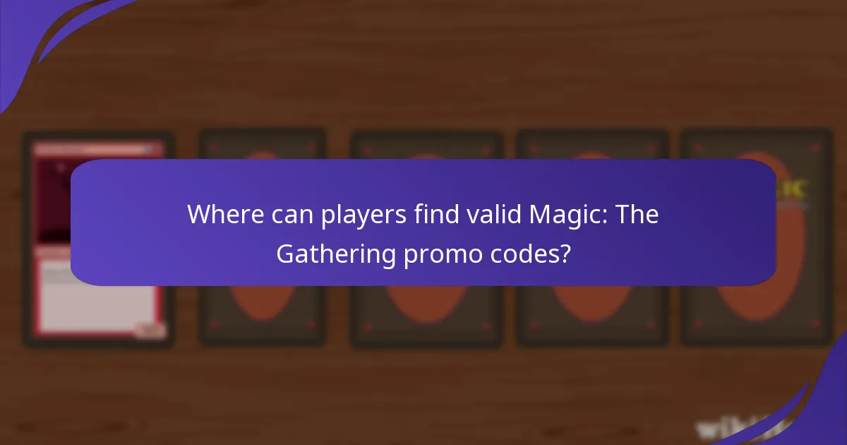 Where can players find valid Magic: The Gathering promo codes?