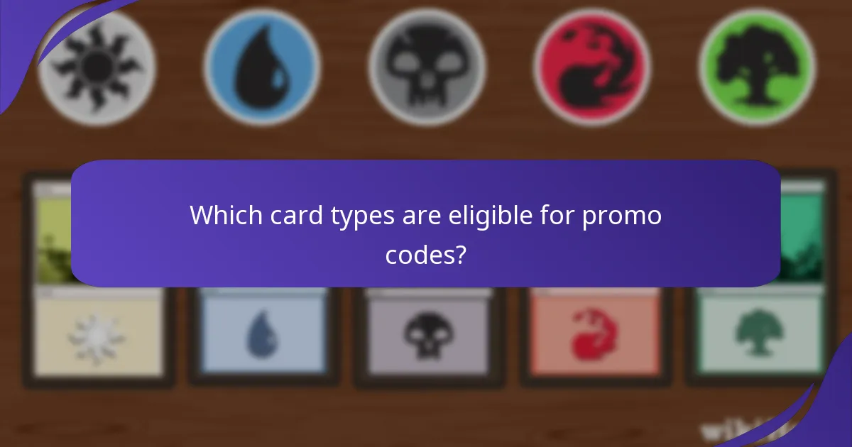 Which card types are eligible for promo codes?