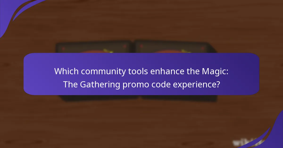Which community tools enhance the Magic: The Gathering promo code experience?