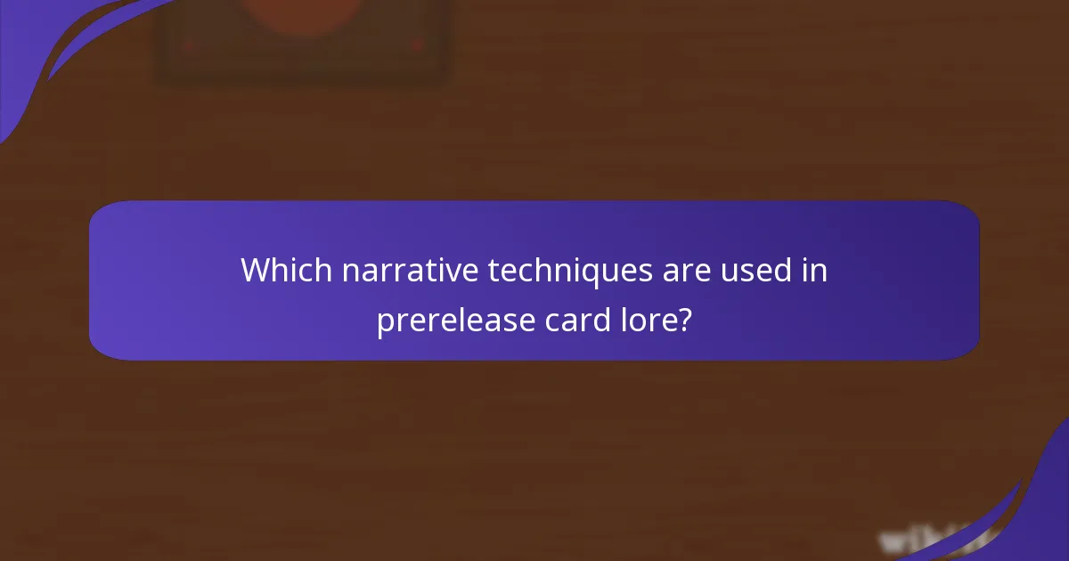 Which narrative techniques are used in prerelease card lore?