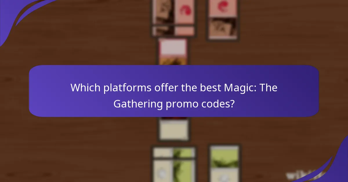 Which platforms offer the best Magic: The Gathering promo codes?