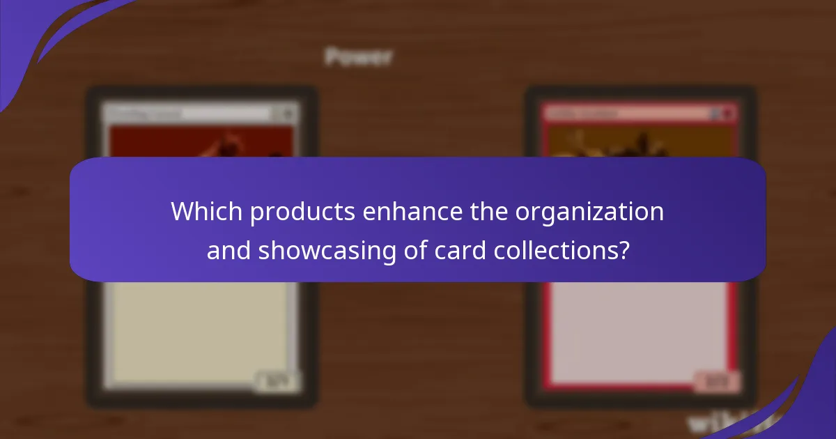 Which products enhance the organization and showcasing of card collections?