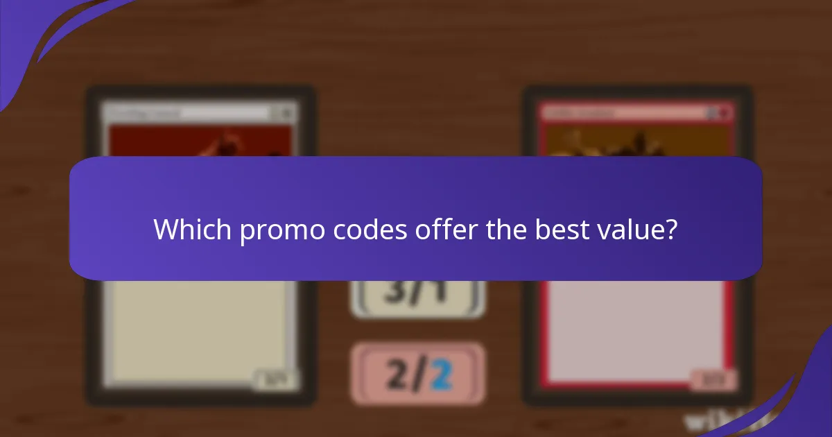 Which promo codes offer the best value?