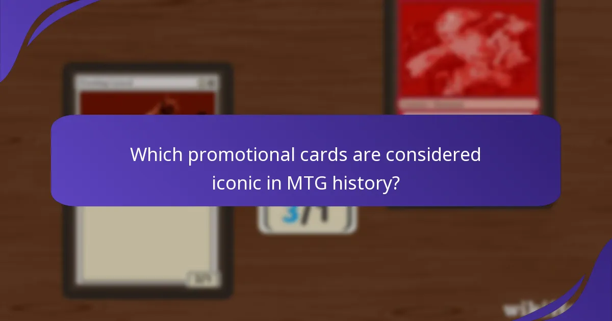 Which promotional cards are considered iconic in MTG history?